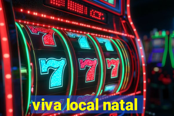 viva local natal